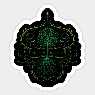 Deeply Rooted Sticker